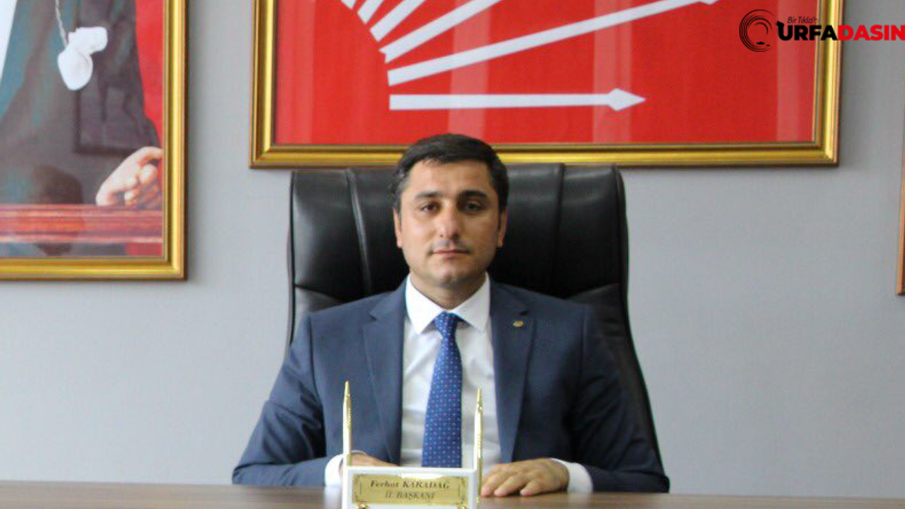CHP Şanlıurfa İl Başkanı Karadağ’dan Bayram Mesajı