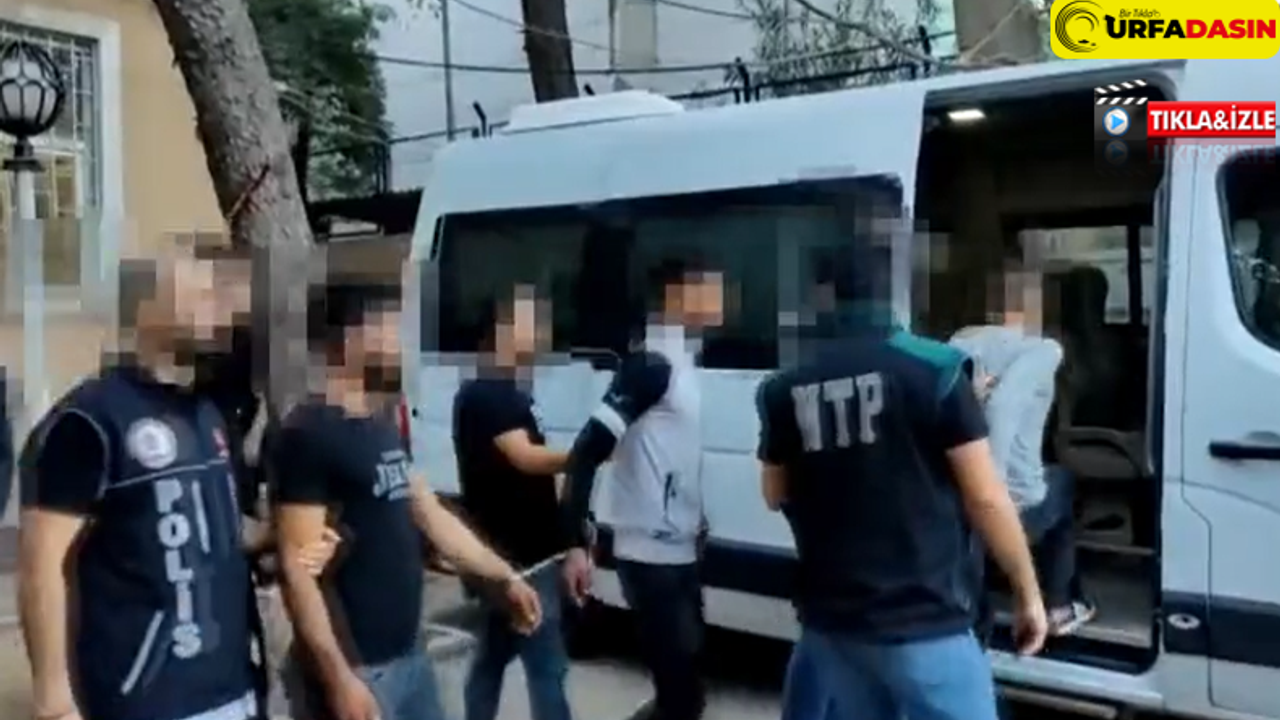 Urfa'da Kökünü Kurutma Operasyonunda 19 Kişi Tutuklandı