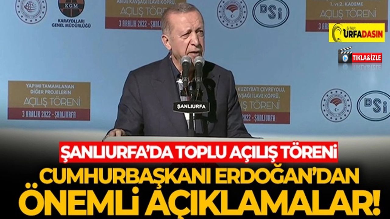 Cumhurbaşkanı Erdoğan, Şanlıurfa'da Konuştu