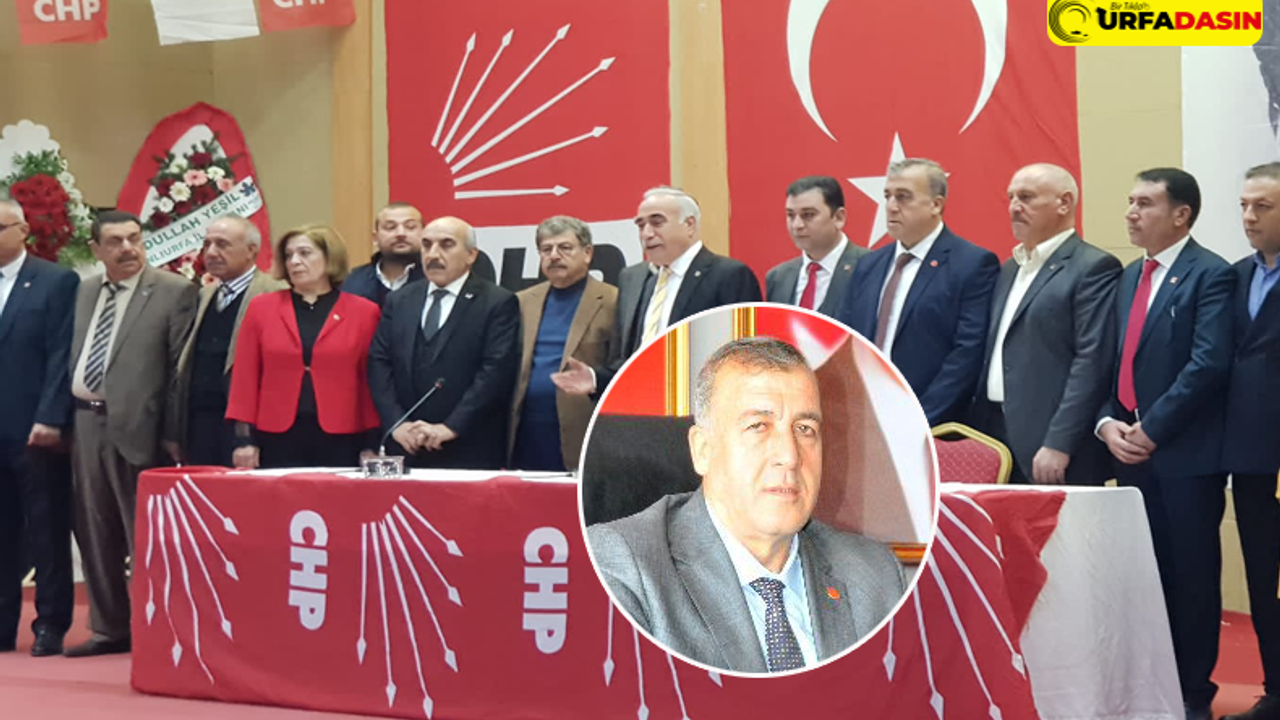 CHP Urfa İl Başkanı Ahmet Budak Oldu, İşte Yönetim Listesi