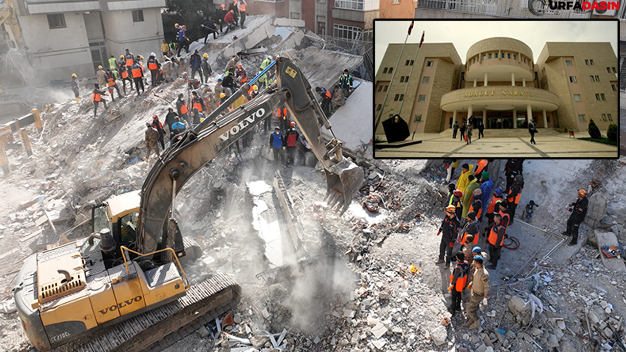 Urfa’da 24 Kişiye Mezar Olan Binanın Müteahhidi İçin İddianame Hazırlandı