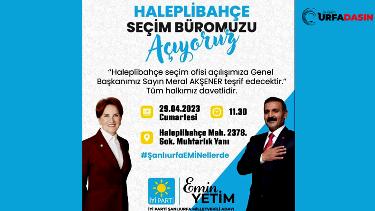İYİ Parti Genel Başkanı Meral Akşener Şanlıurfa'ya Geliyor