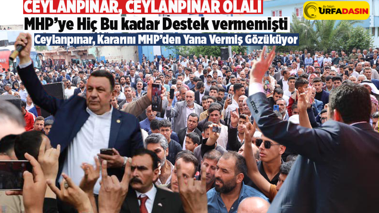 MHP, Ceylanpınar’da Oy Patlaması Yapmaya Hazırlanıyor