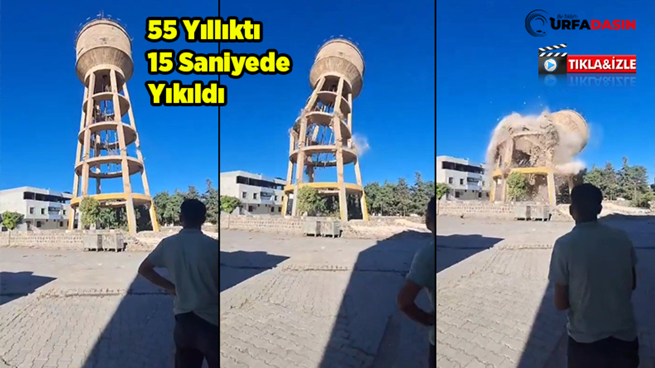 Şanlıurfa'da 55 Yıllık Su Kulesinin Yıkılma Anı Kameraya Yansıdı