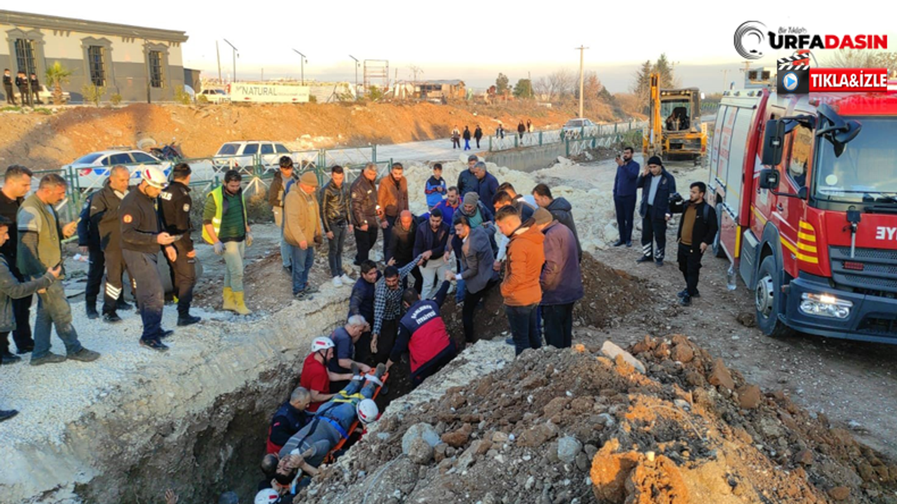 Şanlıurfa'da göçük altında kalan işçi kurtarıldı