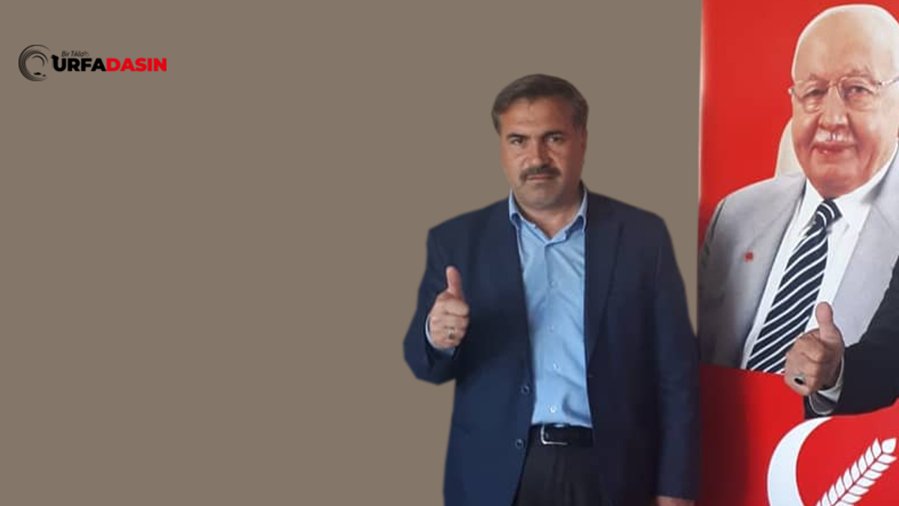 Yeniden Refah Partisi Viranşehir Belediye Başkan Adayını Açıkladı
