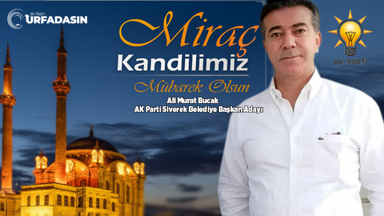 Ali Murat Bucak’tan Miraç Kandili Mesajı