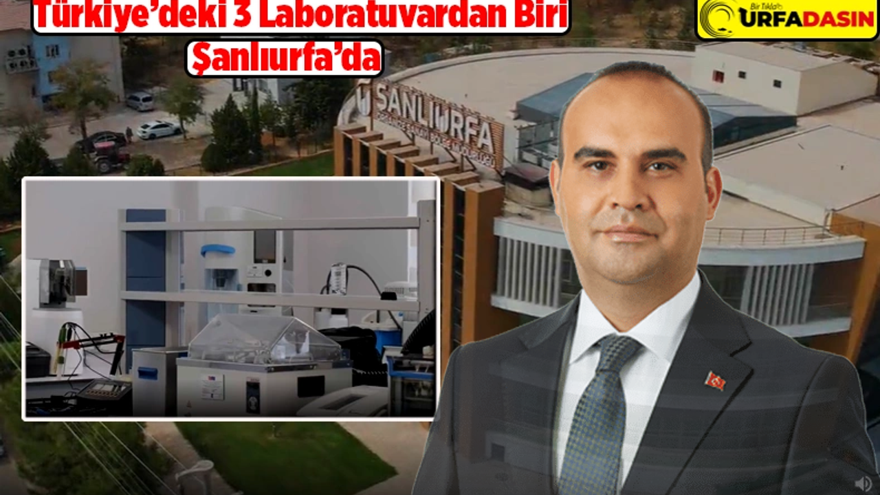 Sanayi ve Teknoloji Bakanı Fatih Kaçır Urfa'ya Geliyor