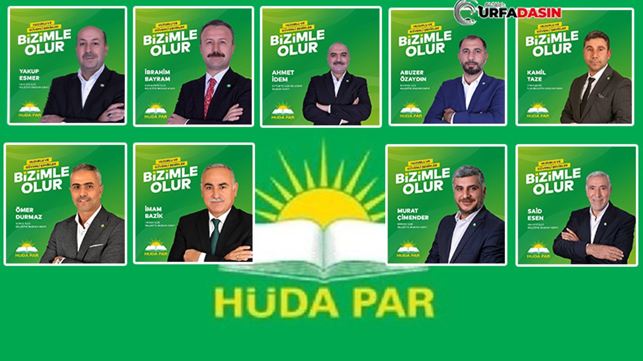 HÜDA PAR Şanlıurfa İlçe Belediye Başkan Adayları Açıklandı