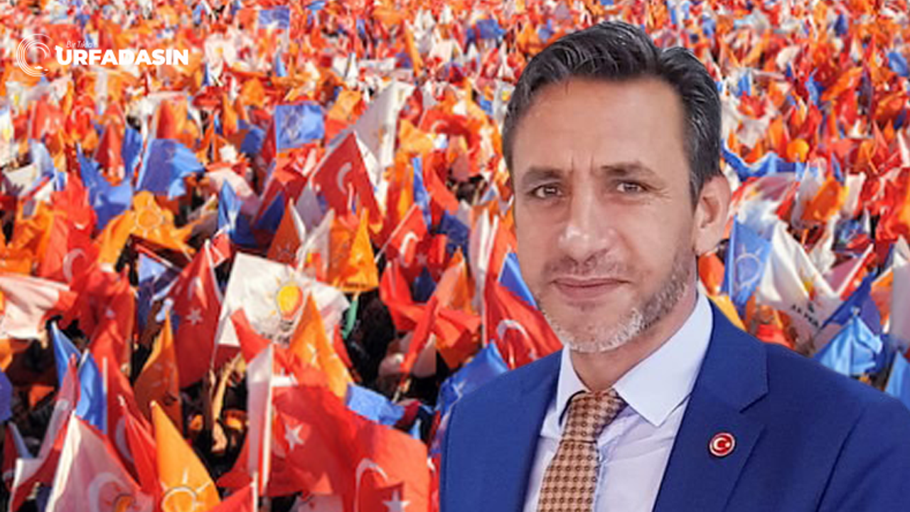 AK Parti Akçakale İlçe Başkanı İstifa Etti