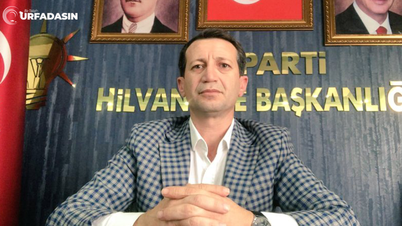 AK Parti Hilvan İlçe Başkanı Mustafa Cidir İstifa Etti