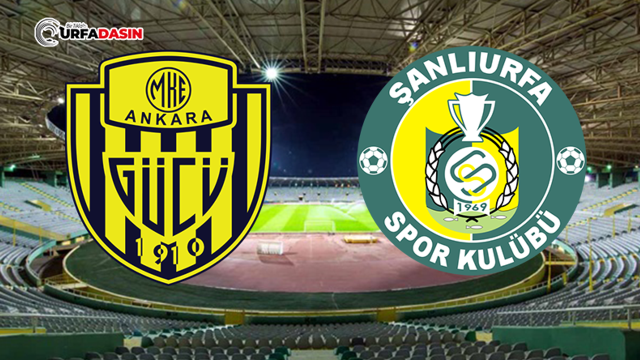 Şanlıurfaspor-Ankaragücü Maçına Doğru