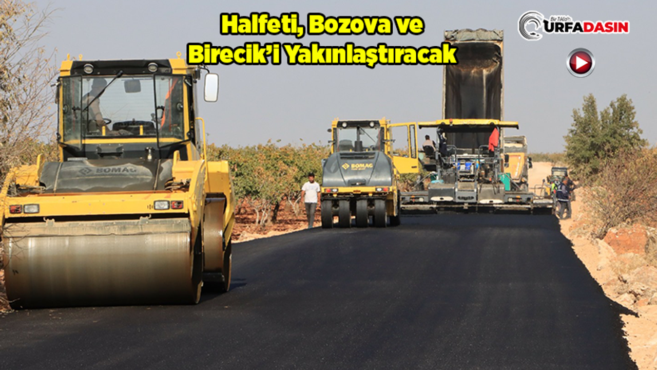 Urfa'nın 3 İlçesini Bağlayacak Yolda Asfaltlama Çalışmaları Devam Ediyor