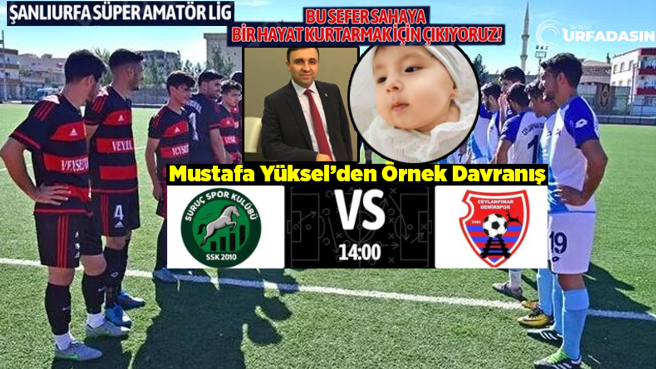 Suruç Gençlik Spor Kulübü, Bu Kez SMA Hastası Elif Derya İçin Sahaya Çıkacak