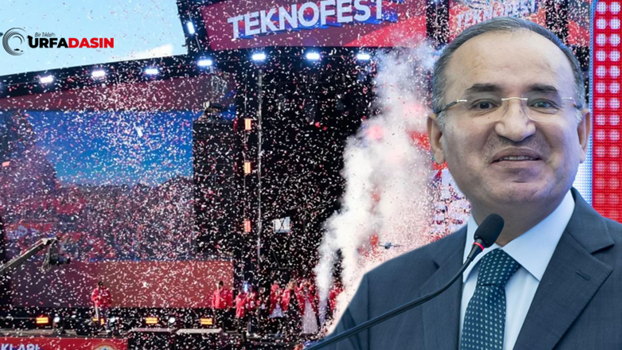 Bekir Bozdağ Şanlıurfa'da Yapılacak Olan TEKNOFEST'e Herkesi Davet Etti