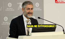 Müjdesi Alkışlanmayan Bakan Nebati: Daha Ne İstiyorsunuz?