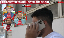Urfa’da Vatandaş Artık Cep Telefonunu Satıp Harçlık Yapıyor 