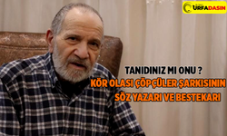 Kör Olası Çöpçülerin Şanlıurfalı Bestekarının Sahneden Mabede Dönüş Hikayesi