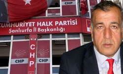 Görevden Alınan CHP Şanlıurfa İl Başkanı Ankara’ya Çağrıldı