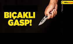 Şanlıurfa’da Bir Kişi Bıçaklanarak Gasp Edildi!