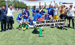 Şanlıurfa İşitme Engelliler Futbol Takımı Şampiyon Oldu