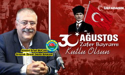 Ahmet Ersin Bucak: 30 Ağustos, Kulluktan Kurtulduğumuz Yurttaş Olduğumuz Zaferin Adıdır