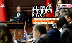 Erdoğan’dan kurmaylarına ‘aday’ uyarısı!