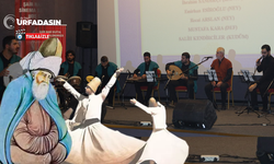 Mevlana, Şanlıurfa’da Türk Tasavvuf Musikisi Konseriyle Anıldı  