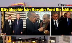 Şanlıurfa Büyükşehir İçin AK Parti'nin Bu 3 İsimden Birini Aday Göstereceği İddia Edildi