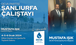 DEVA Partisi Şanlıurfa İl Başkanı Mustafa Işık Hızlı Başladı