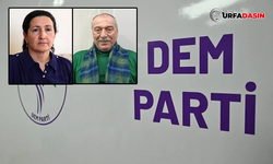DEM Parti Şanlıurfa Büyükşehir Eş Başkan Adayları Belli Oldu