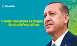 Şanlıurfa, Cumhurbaşkanı Erdoğan'ı Bekliyor