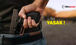 Şanlıurfa'da 31 Mart Seçim Günü Silah Taşıma Yasak!