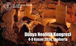 Şanlıurfa Dünya Neolitik Kongresi’ne Ev Sahipliği Yapacak