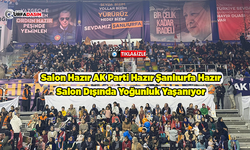 Salon Doldu, Taştı: Urfalılar Erdoğan’ı Bekliyor