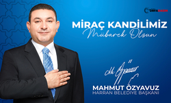 Başkan Özyavuz'dan Miraç Kandili Mesajı