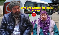 Birecik’te Toplu Taşıma Otobüs Şoförünün 65 Yaş Üstü Yolcuya Yaptığına Bak!