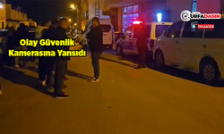 Akçakale'de Gece Yarısı Ev ve İşyerine Silahlı Saldırı