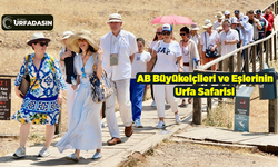 AB Büyükelçileri, Şanlıurfa'ya Hayran Kaldı !