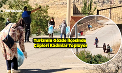 Halfeti'de Cadde ve Sokaklarda Çöpleri Kadınlar Topluyor