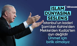 Erdoğan: Ümmetin Sesi İçin Birlik Olunmalı
