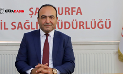 Şanlıurfa'nın Yeni İl Sağlık Müdürü Göreve Başladı