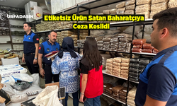 Şanlıurfa'da İş Yeri Açma Ruhsatı Olmayan İşletmeye 40 Bin TL Ceza Kesildi