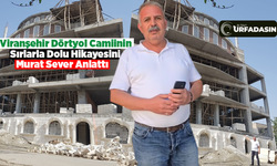 Viranşehir Dörtyol Camii İnşaatına Yapılan Bağışlar Sırlar Dünyası Gibi