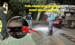 ŞUSKİ Ekipleri, Polis Memuru İçin Seferber Oldu !
