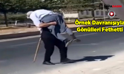 Urfa'da Yaşlı Adamı Sırtına Alarak Yolun Karşısına Geçirdi, Büyük Takdir Topladı