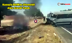 Şanlıurfa'da Minibüs ve Otomobil Çarpıştı: Ölü ve Yaralılar Var