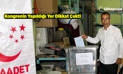 Saadet Partisi Suruç Kongresinde Mahmut Koç Güven Tazeledi