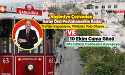 Şanlıurfa Divanyolu Caddesi Trafiğe Kapanıyor Herkes O Günü Bekliyor
