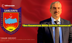 Şanlıurfa Şoförler Odası Başkan Adayı Yaşar Deveci, Türk,Kürt,Arap Ayrımı Yapmadan Çalışıyor